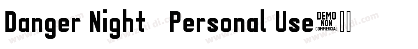 Danger Night   Personal Use字体转换